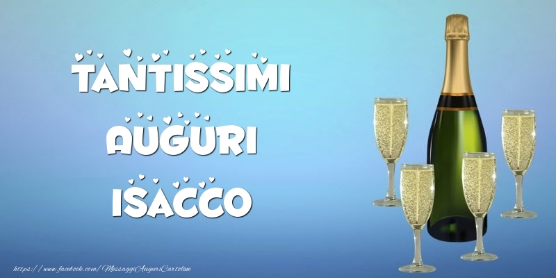 Cartoline di auguri - Tantissimi Auguri Isacco champagne