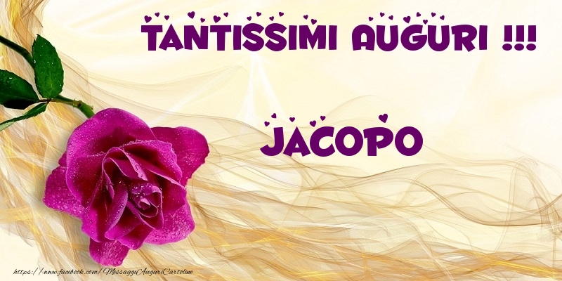 Cartoline di auguri - Fiori | Tantissimi Auguri !!! Jacopo