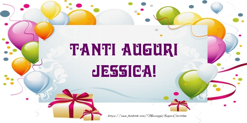 Cartoline di auguri - Palloncini & Regalo | Tanti Auguri Jessica!