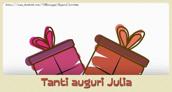 Cartoline di auguri - Tanti  auguri Julia