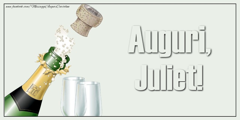 Cartoline di auguri - Champagne | Auguri, Juliet!