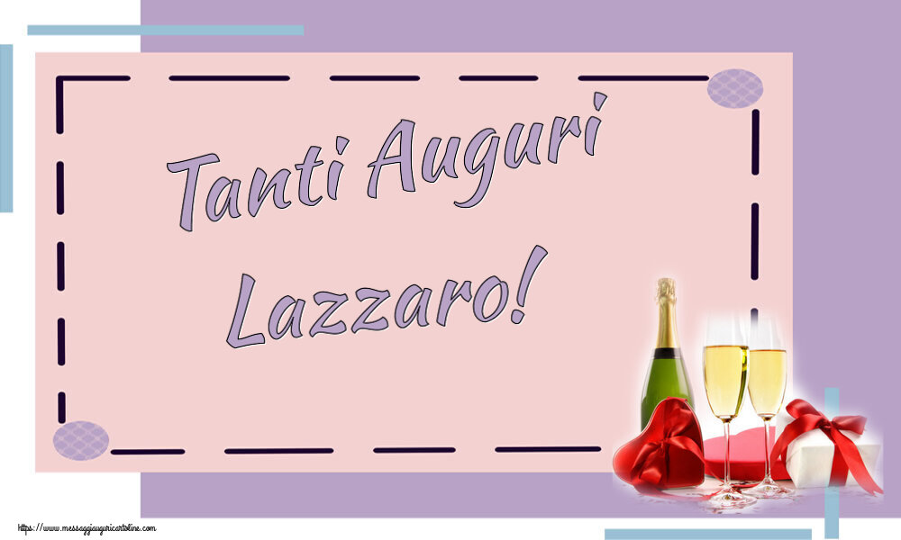 Cartoline di auguri - Champagne | Tanti Auguri Lazzaro!