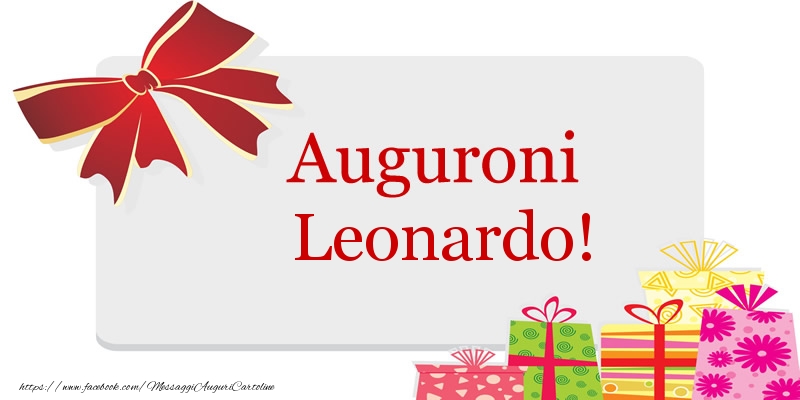 Cartoline di auguri - Auguroni Leonardo!