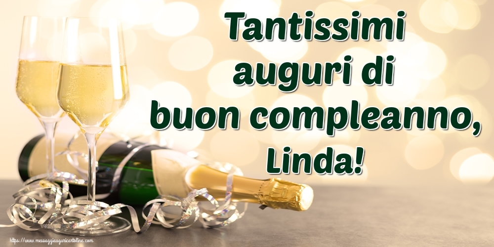 Cartoline di auguri - Champagne | Tantissimi auguri di buon compleanno, Linda!