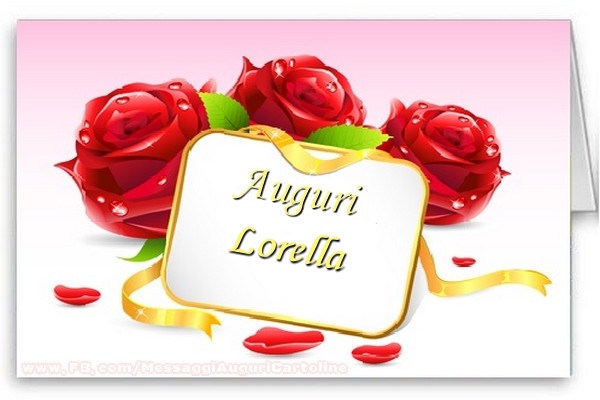  Cartoline di auguri - Rose | Auguri, Lorella!