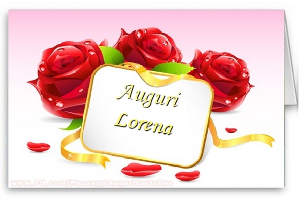 Cartoline di auguri - Rose | Auguri, Lorena!