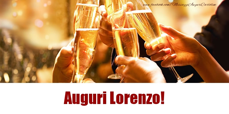 Cartoline di auguri - Champagne | Auguri Lorenzo!