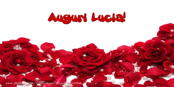 Cartoline di auguri - Rose | Auguri  Lucia!