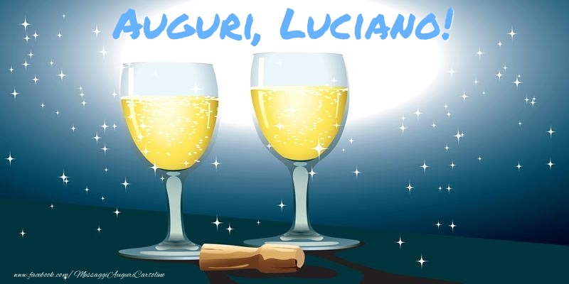 Cartoline di auguri - Champagne | Auguri, Luciano!