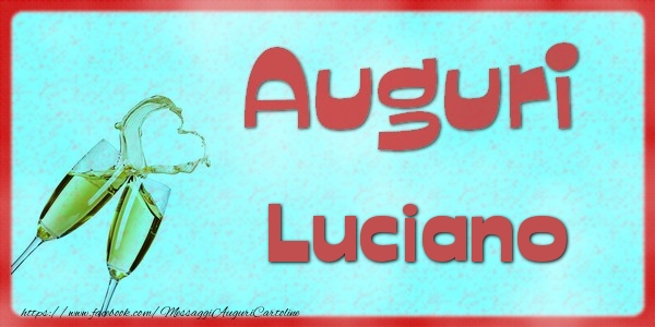Cartoline di auguri - Auguri Luciano
