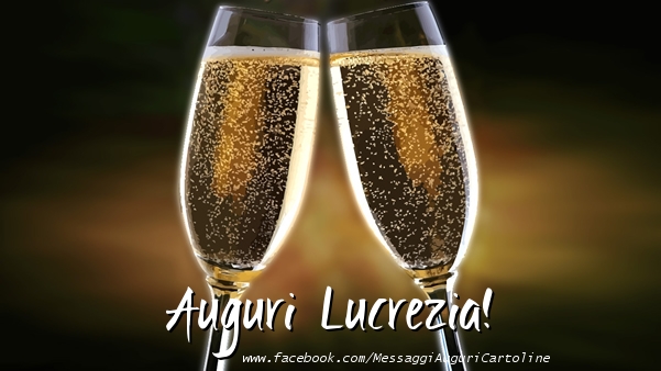 Cartoline di auguri - Champagne | Auguri Lucrezia!