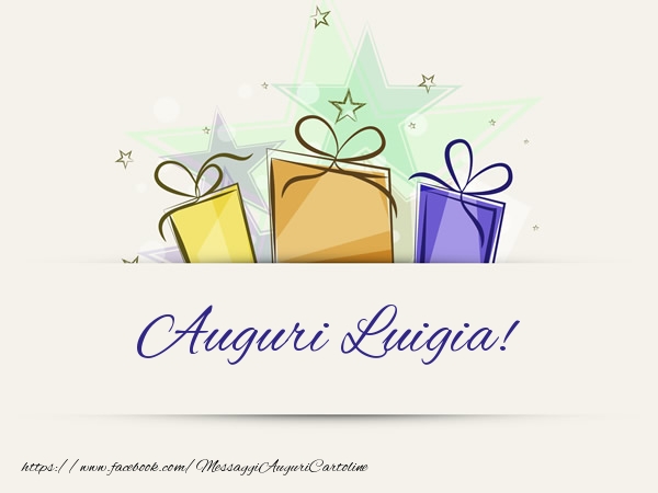 Cartoline di auguri - Regalo | Auguri Luigia!