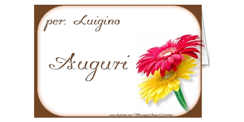 Cartoline di auguri - Auguri, Luigino
