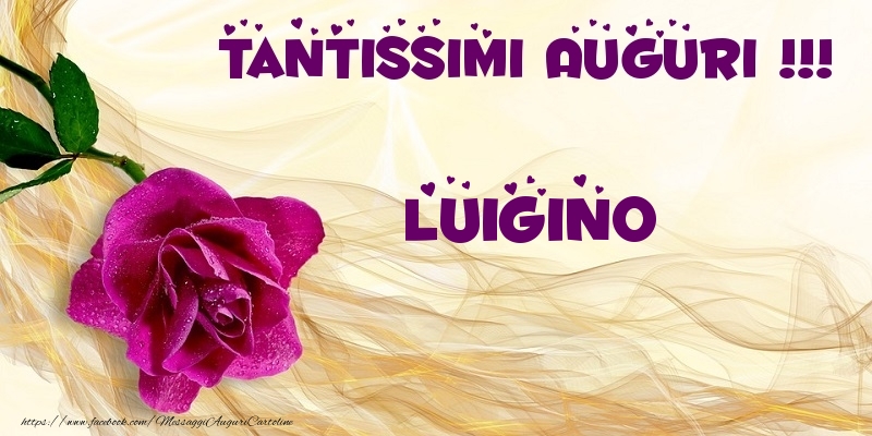 Cartoline di auguri - Fiori | Tantissimi Auguri !!! Luigino