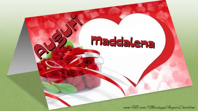 Cartoline di auguri - Auguri Maddalena