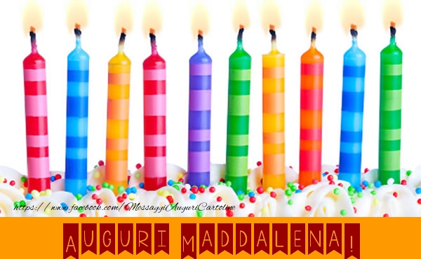 Cartoline di auguri - Auguri Maddalena!
