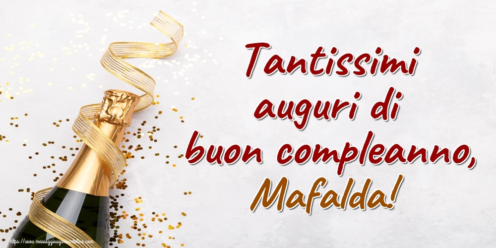 Cartoline di auguri - Champagne | Tantissimi auguri di buon compleanno, Mafalda!