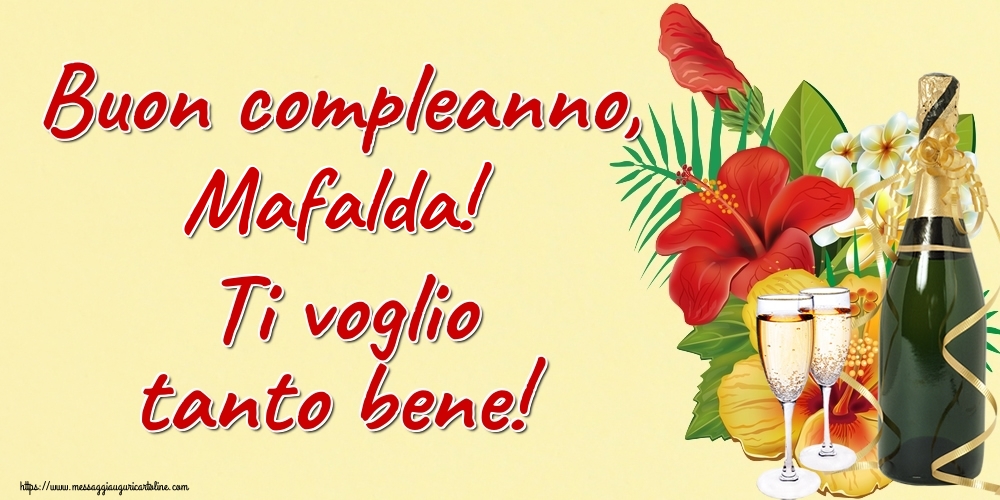 Cartoline di auguri - Champagne | Buon compleanno, Mafalda! Ti voglio tanto bene!