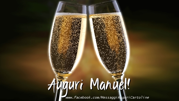 Cartoline di auguri - Champagne | Auguri Manuel!
