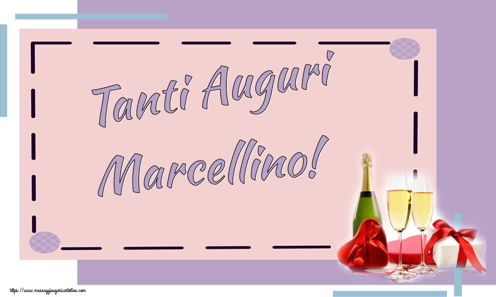Cartoline di auguri - Champagne | Tanti Auguri Marcellino!
