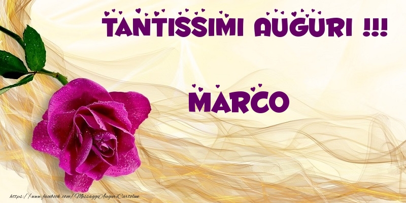 Cartoline di auguri - Fiori | Tantissimi Auguri !!! Marco