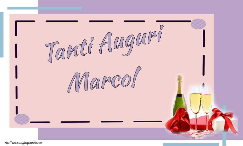 Cartoline di auguri - Champagne | Tanti Auguri Marco!