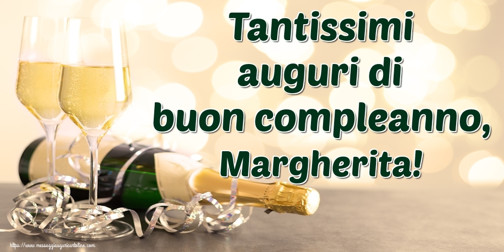  Cartoline di auguri - Champagne | Tantissimi auguri di buon compleanno, Margherita!