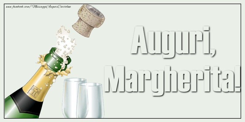 Cartoline di auguri - Champagne | Auguri, Margherita!
