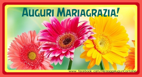 Cartoline di auguri - Fiori | Auguri Mariagrazia!