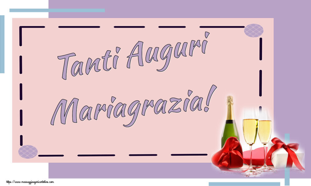 Cartoline di auguri - Champagne | Tanti Auguri Mariagrazia!