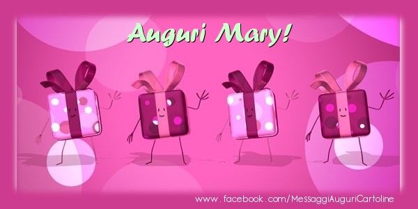 Cartoline di auguri - Auguri Mary!