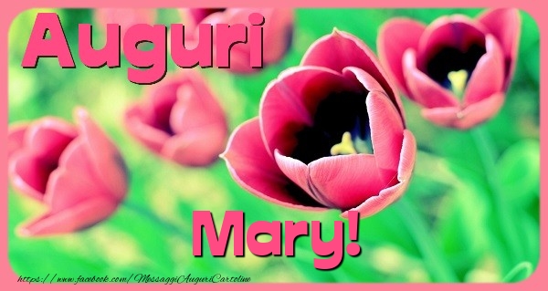 Cartoline di auguri - Fiori | Auguri Mary