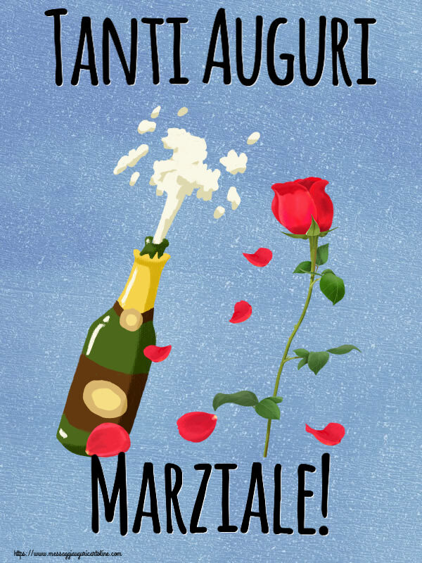 Cartoline di auguri - Fiori & Champagne | Tanti Auguri Marziale!