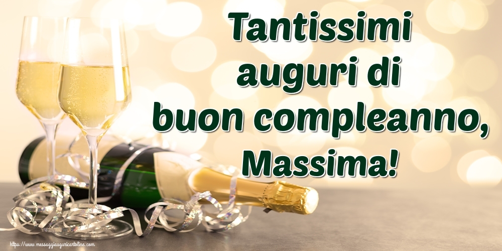 Cartoline di auguri - Champagne | Tantissimi auguri di buon compleanno, Massima!