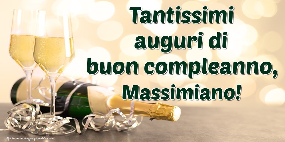 Cartoline di auguri - Champagne | Tantissimi auguri di buon compleanno, Massimiano!