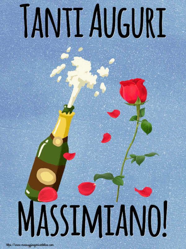 Cartoline di auguri - Fiori & Champagne | Tanti Auguri Massimiano!