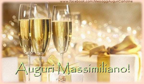 Cartoline di auguri - Champagne & Regalo | Auguri Massimiliano!