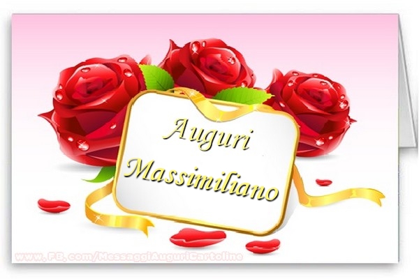 Cartoline di auguri - Rose | Auguri, Massimiliano!