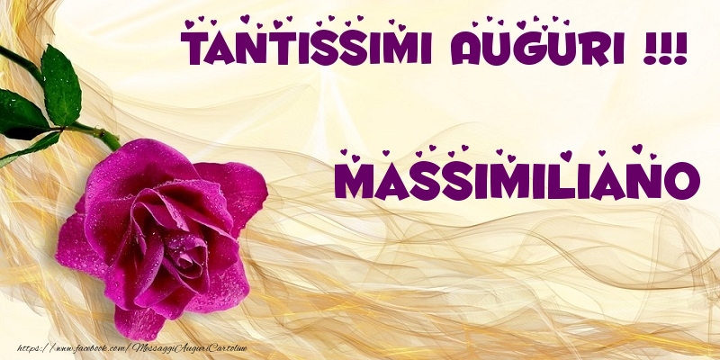 Cartoline di auguri - Tantissimi Auguri !!! Massimiliano