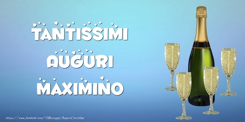 Cartoline di auguri -  Tantissimi Auguri Maximino champagne