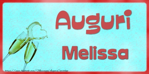 Cartoline di auguri - Auguri Melissa