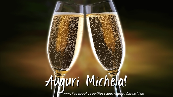 Cartoline di auguri - Champagne | Auguri Michela!