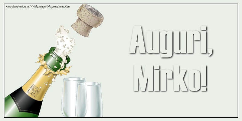 Cartoline di auguri - Champagne | Auguri, Mirko!