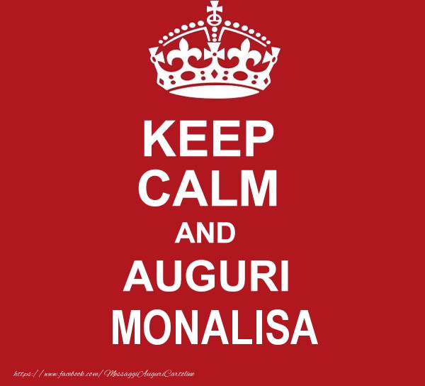 Cartoline di auguri - KEEP CALM AND AUGURI Monalisa!