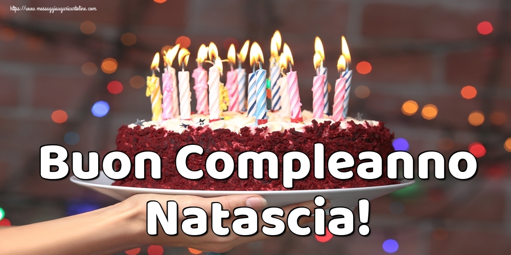 Cartoline di auguri - Buon Compleanno Natascia!