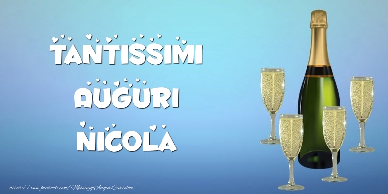 Cartoline di auguri -  Tantissimi Auguri Nicola champagne