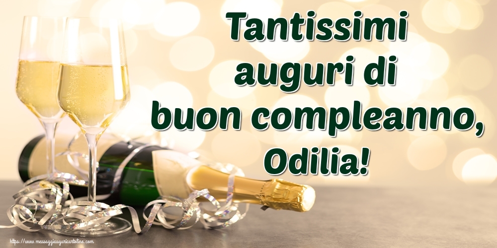 Cartoline di auguri - Champagne | Tantissimi auguri di buon compleanno, Odilia!