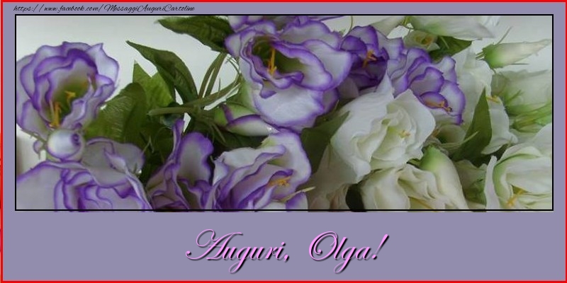 Cartoline di auguri - Auguri, Olga!