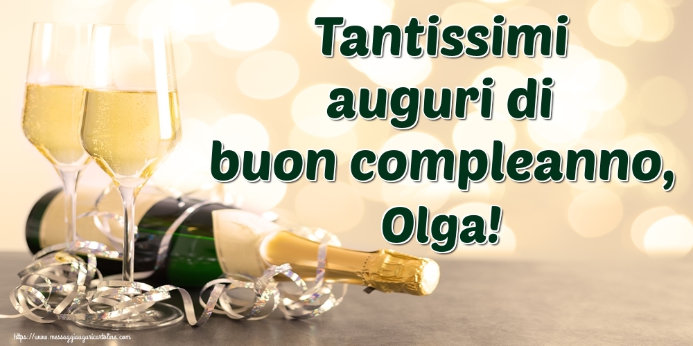  Cartoline di auguri - Champagne | Tantissimi auguri di buon compleanno, Olga!