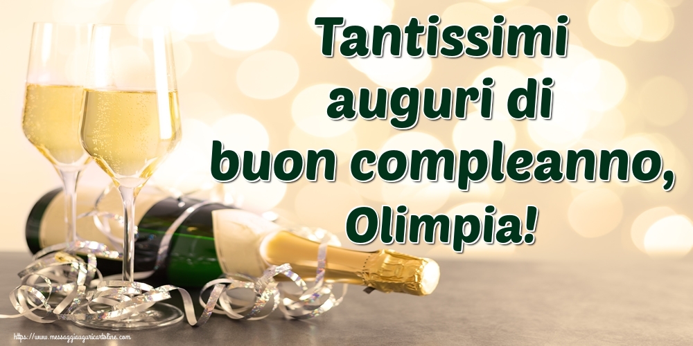 Cartoline di auguri - Champagne | Tantissimi auguri di buon compleanno, Olimpia!